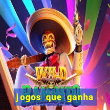 jogos que ganha dinheiro sem pagar nada